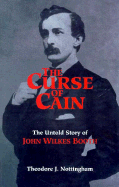 The Curse of Cain: The Untold Story of John Wilkes Booth
