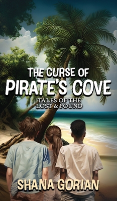 The Curse of Pirate's Cove - Gorian, Shana