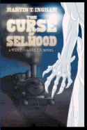 The Curse of Selwood: A West of the Warlock Novel