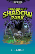 The Curse of Shadow Park