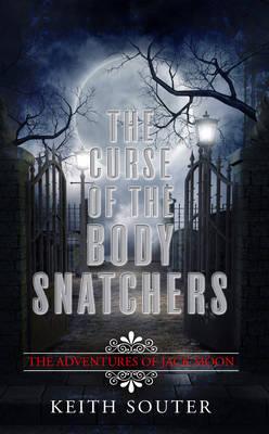The Curse of the Body Snatchers - Souter, Keith