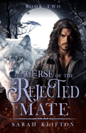 The Curse of The Rejected Mate: Book Two
