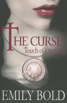The Curse: Touch of Eternity - Bold, Emily, and Heron, Jeanette (Translated by)