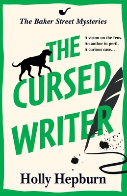 The Cursed Writer: A BRILLIANT historical cozy mystery, perfect for fans of Sherlock Holmes! - Hepburn, Holly, and Roberts, Sophie (Read by)