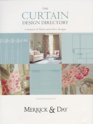 The Curtain Design Directory: A Manual of Black-And-White Designs - Day, Rebecca, and Merrick, Catherine