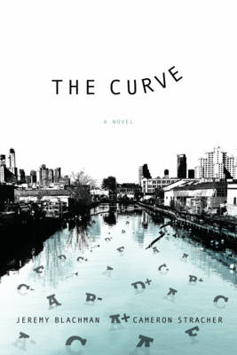 The Curve - Blachman, Jeremy, and Stracher, Cameron