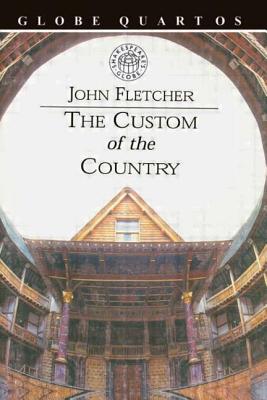 The Custom of the Country - Fletcher, John