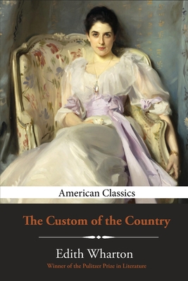 The Custom of the Country - Wharton, Edith