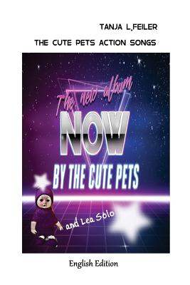 The Cute Pets Action Songs: English Edition - Feiler F, Tanja L