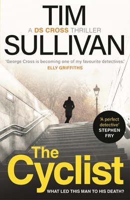 The Cyclist: The must-read mystery with an unforgettable detective in 2025 - Sullivan, Tim