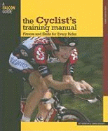 The Cyclist's Training Manual: Fitness and Skills for Every Rider