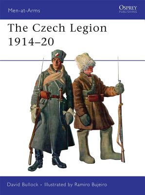 The Czech Legion, 1914-20 - Bullock, David