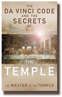 The Da Vinci Code and the Secrets of the Temple: The Master of The Temple - Griffith-Jones, Robin