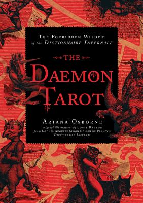 The Daemon Tarot: The Forbidden Wisdom of the Infernal Dictionary - Osborne, Ariana