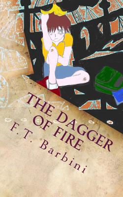 The Dagger Of Fire - Barbini, F T, and Malan, Robert S (Editor)