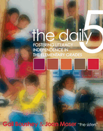 The Daily 5: Fostering Literacy Independence in the Elementary Grades