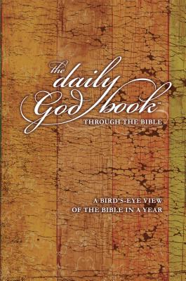 The Daily God Book Through the Bible: A Bird's-Eye View of the Bible in a Year - Heitzig, Skip, Gen.