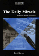 The Daily Miracle: An Introduction to Journalism