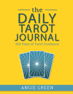 The Daily Tarot Journal: 365 Days of Tarot Guidance