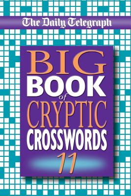 The Daily Telegraph Big Book of Cryptic Crosswords 11 - Telegraph Group Limited