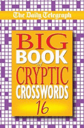 The Daily Telegraph Big Book of Cryptic Crosswords 16