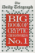 The Daily Telegraph Big Book of Cryptic Crosswords No. 1