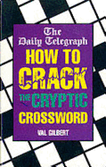 The Daily Telegraph How to Crack the Cryptic Crossword