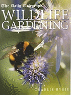 The "Daily Telegraph" Wildlife Gardening