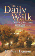 The Daily Walk: 365 Daily Devotions for Life's Journey