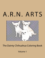 The Dainty Chihuahua Color Book: Ready to color chihuahua pictures