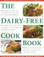 The Dairy-Free Cookbook: Over 50 Delicious Recipes That Are Free from Dairy Products - Pannell, Maggie (Editor)