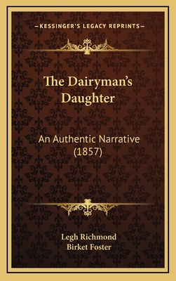 The Dairyman's Daughter: An Authentic Narrative (1857) - Richmond, Legh, and Foster, Birket (Illustrator)