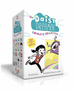 The Daisy Dreamer Complete Collection (Boxed Set): Daisy Dreamer and the Totally True Imaginary Friend; Daisy Dreamer and the World of Make-Believe; Sparkle Fairies and the Imaginaries; The Not-So-Pretty Pixies; The Ice Castle; The Wishing-Well Spell...
