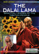 The Dalai Lama: Spiritual Leader of the Tibetan People
