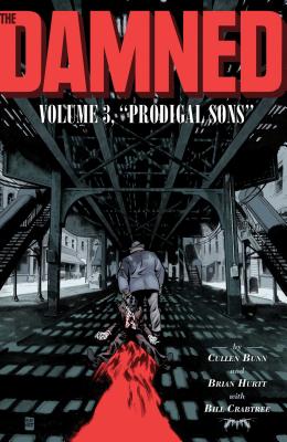The Damned Vol. 3: Prodigal Sons - Bunn, Cullen