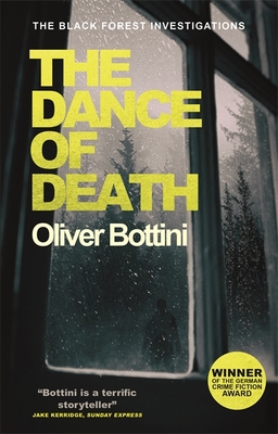 The Dance of Death: A Black Forest Investigation III - Bottini, Oliver, and Bulloch, Jamie (Translated by)