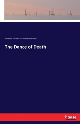 The Dance of Death - Holbein, Hans, and Dobson, Austin, and Lutzelburger, Hans