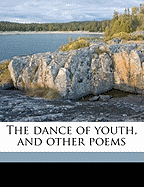 The Dance of Youth, and Other Poems
