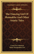 The Dancing Girl of Shamakha and Other Asiatic Tales