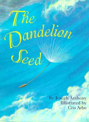The Dandelion Seed - Anthony, Joseph A