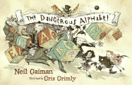 The Dangerous Alphabet - Gaiman, Neil