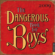 The Dangerous Book for Boys: 2009 Day-To-Day Calendar - Iggulden, Conn, and Iggulden, Hal, and Day to Day (Creator)