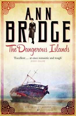 The Dangerous Islands: A Julia Probyn Mystery, Book 4 - Bridge, Ann