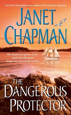 The Dangerous Protector - Chapman, Janet