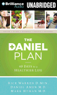 The Daniel Plan: 40 Days to a Healthier Life - Warren, Rick, Dr., Min, and Amen, Daniel, Dr., and Hyman, Mark, Dr., MD