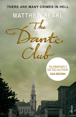 The Dante Club: Historical Mystery - Pearl, Matthew