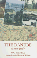 The Danube: A River Guide