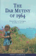 The Dar Mutiny of 1964, and the Armed Intervention That Ended It