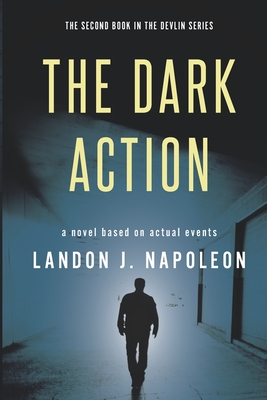 The Dark Action - Napoleon, Landon J