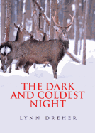 The Dark and Coldest Night